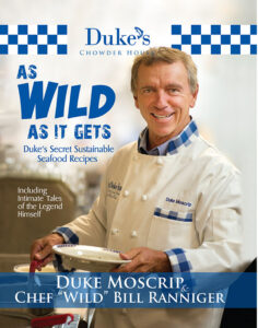 As Wild As It Gets Cookbook Duke's Seafood As Wild As It Gets Cookbook
